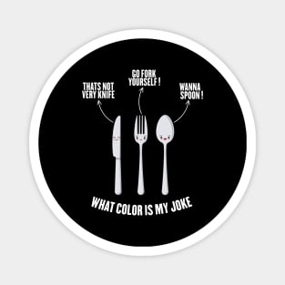 fork spoon knife what color is my joke Magnet